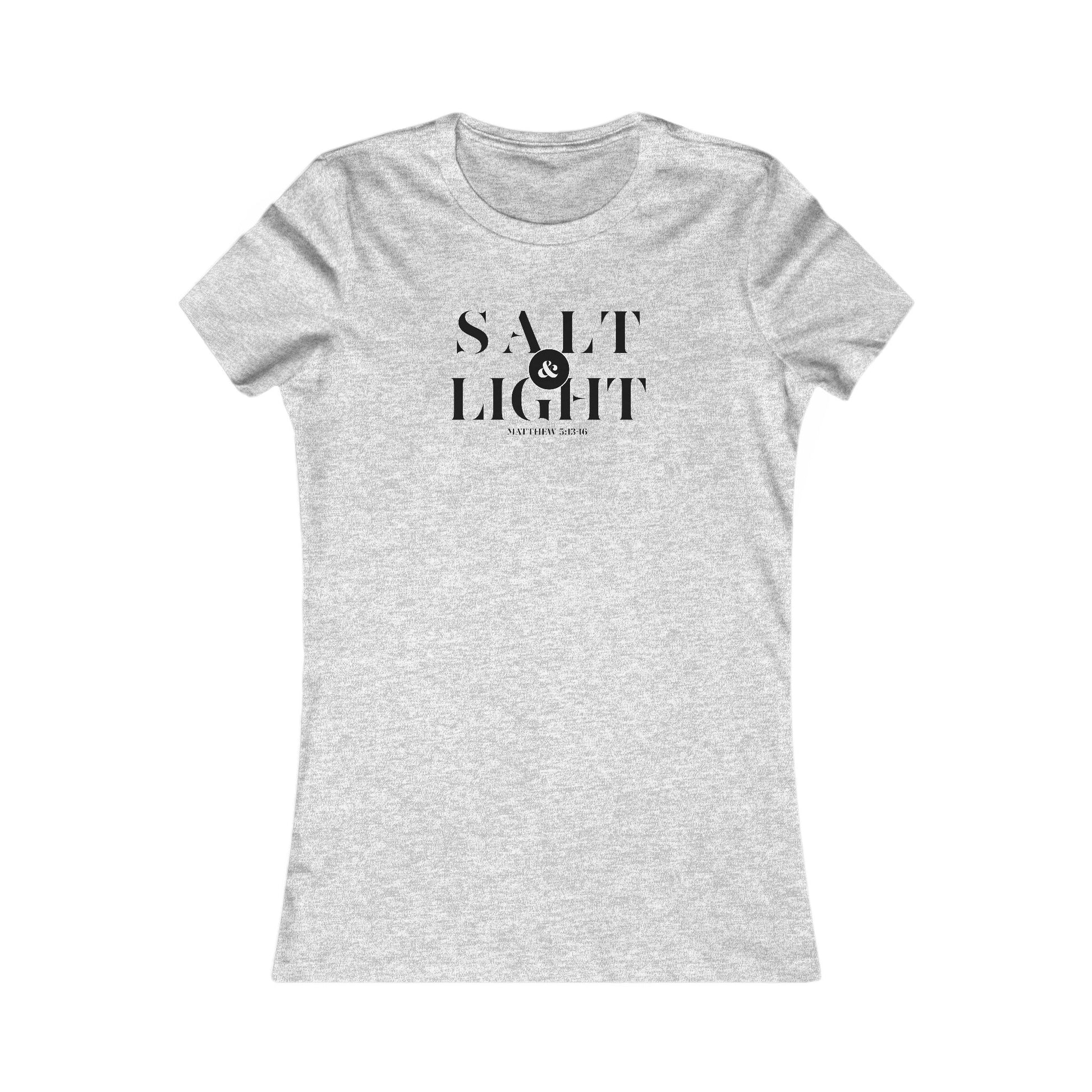 Salt & Light Christian Apparel Women's Favorite Tee Inspirational Graphic T-Shirt for Daily Wear Gift for a Friend
