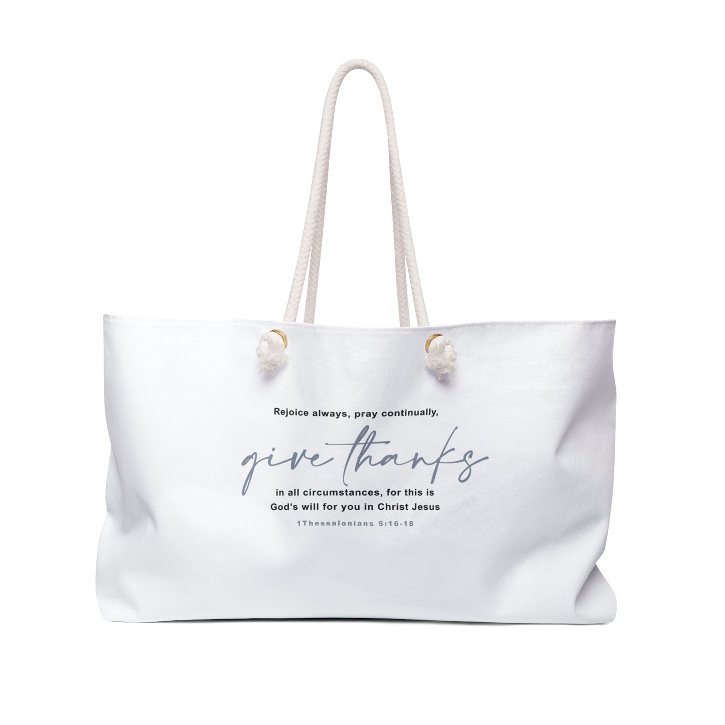 Give Thanks Bible Verse Weekender Bag Tote Bag Carrying on Bag Travel Bag Gift Christian Women Religious Tote Bag