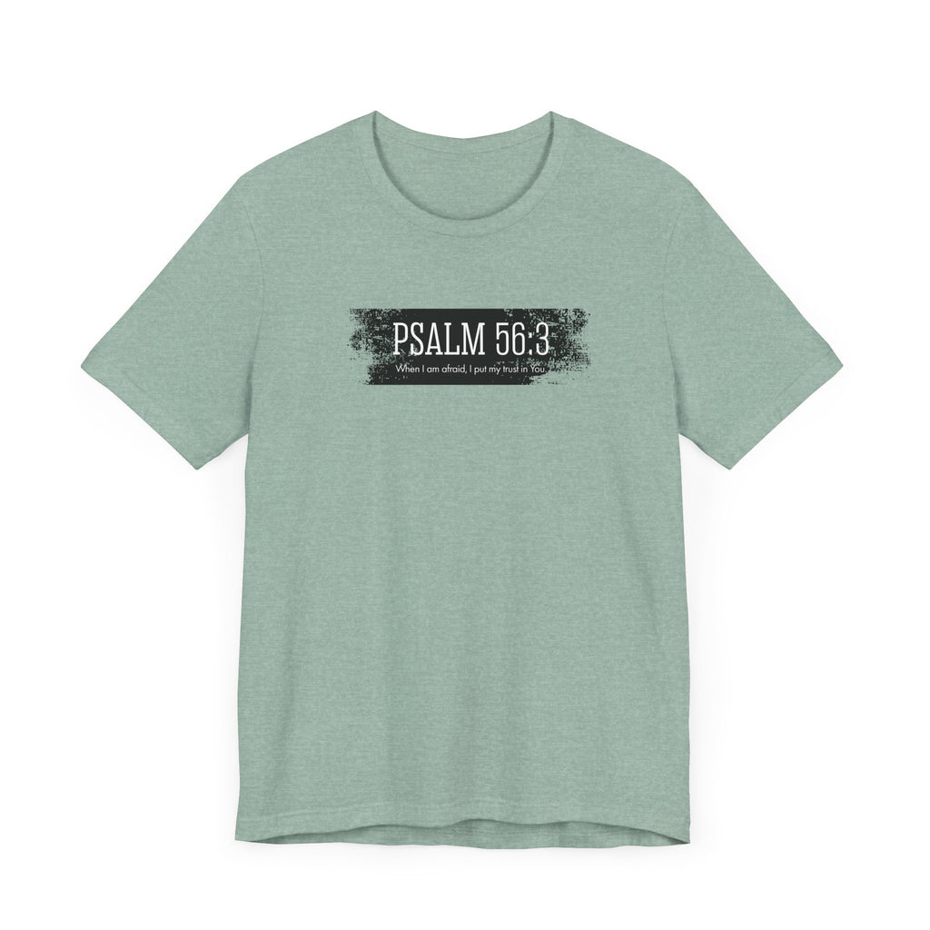 Inspirational Psalm 56:3 Unisex Soft Short Sleeve Tee For Gift Bible Verse Shirt Tee