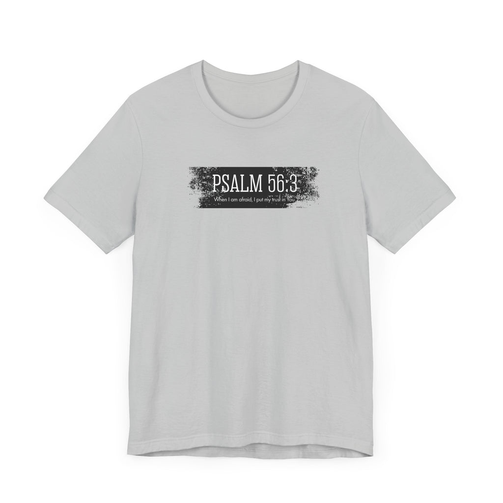 Inspirational Psalm 56:3 Unisex Soft Short Sleeve Tee For Gift Bible Verse Shirt Tee