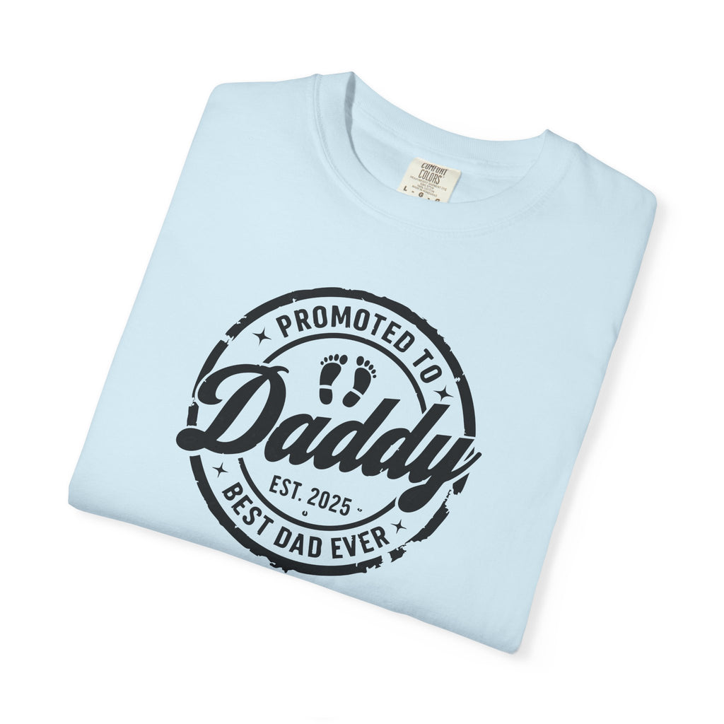 Daddy T-shirt, Best Dad Ever Gift, Unisex Tee for Fathers Day, Daddy Shirt, New Dad Apparel, Baby Announcement Shirt
