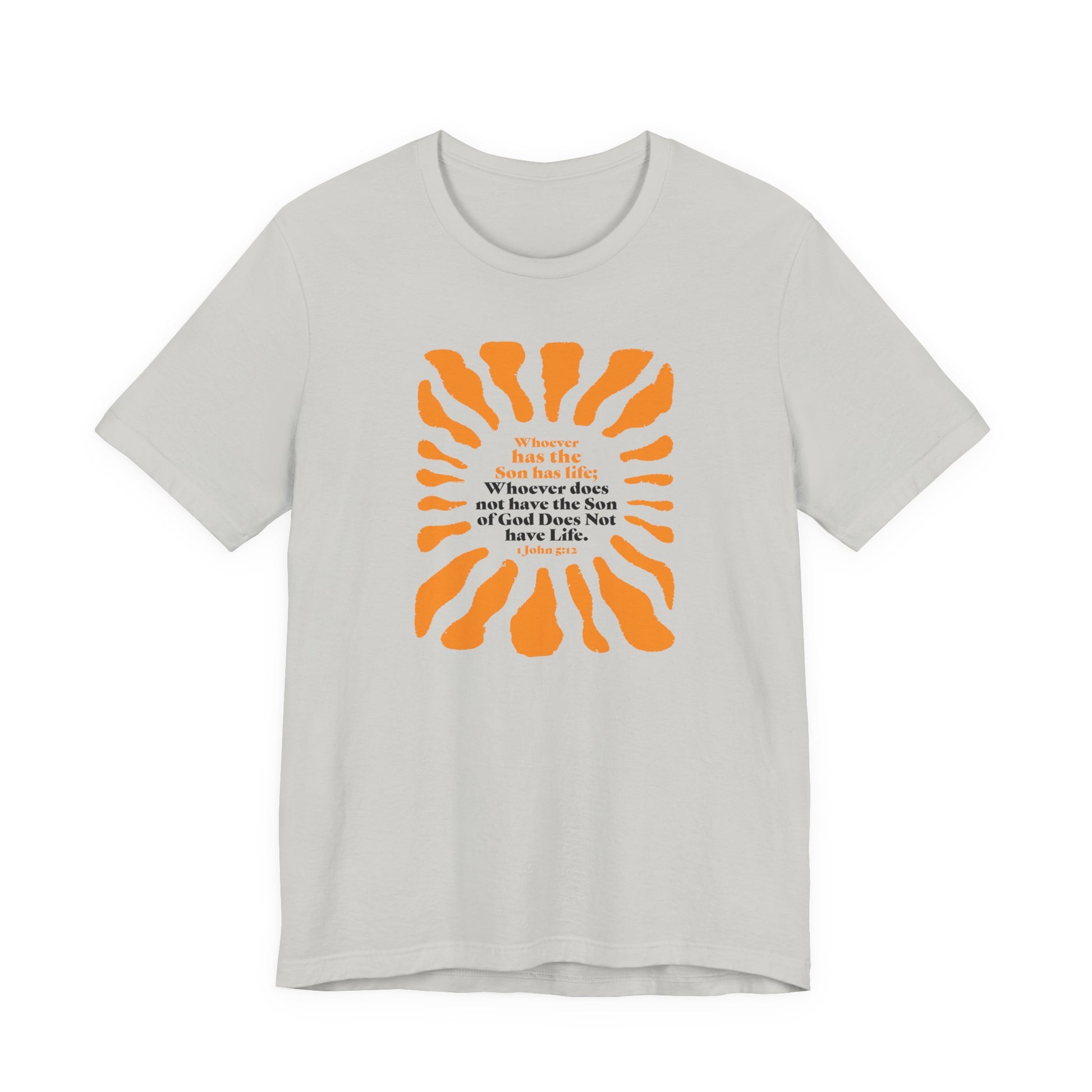 Inspirational Tee 'Whoever has the Son has Life' Bible Verse Tee for Christian Men Women Christian Shirt Bible Verse T-Shirt Religious Jesus Shirt Religious Gift Shirt