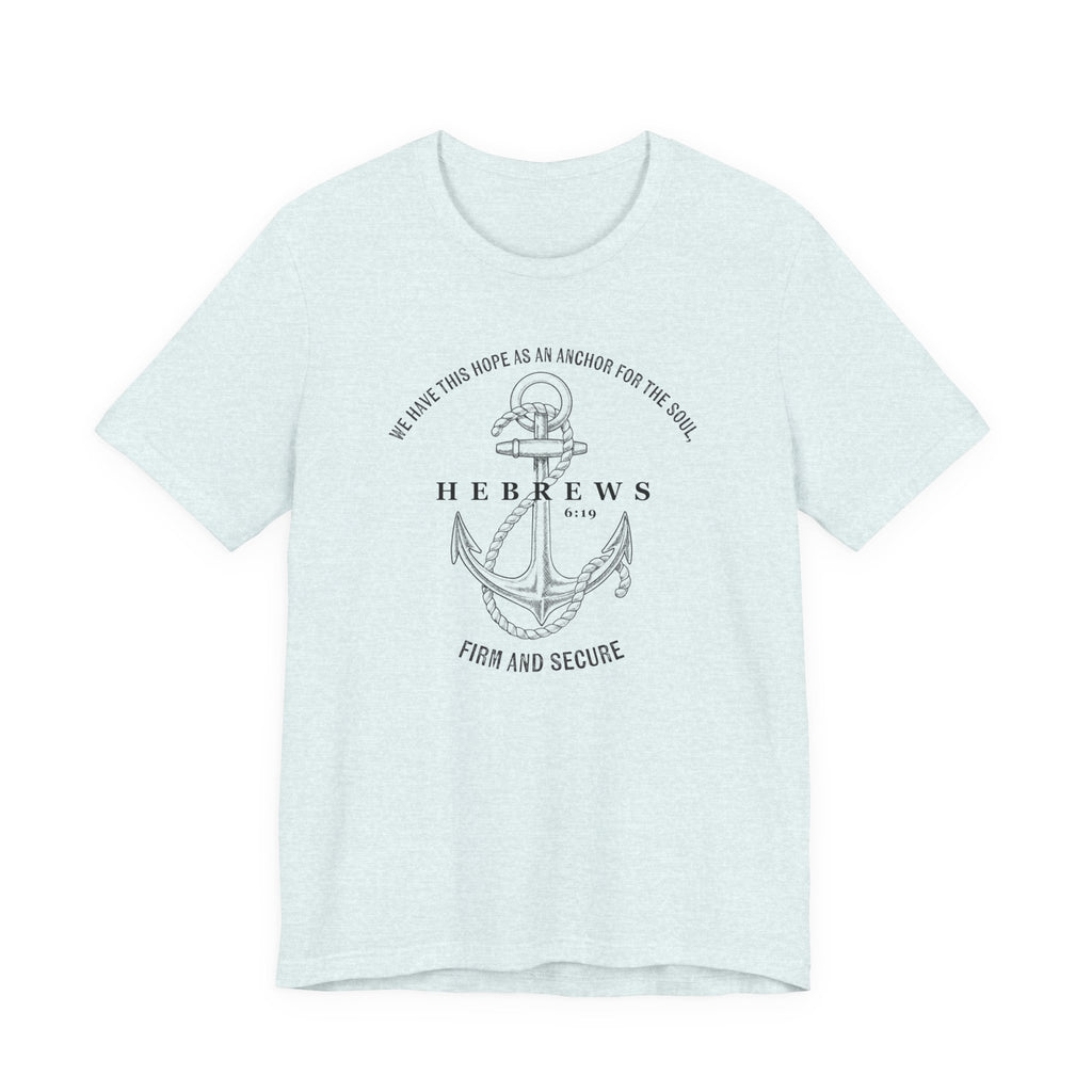 Faith-Inspired Unisex Anchor Tee Hebrews 6:19 Bible Verse Christian Shirt Bible Verse T-Shirt, Religious Outfit Christian Jesus Shirt Religious Gift Shirt