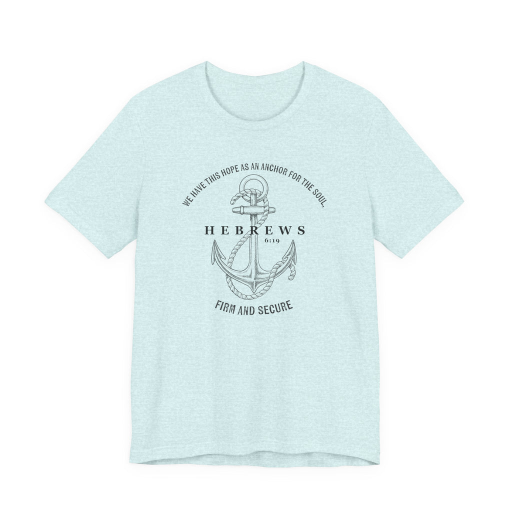 Faith-Inspired Unisex Anchor Tee Hebrews 6:19 Bible Verse Christian Shirt Bible Verse T-Shirt, Religious Outfit Christian Jesus Shirt Religious Gift Shirt