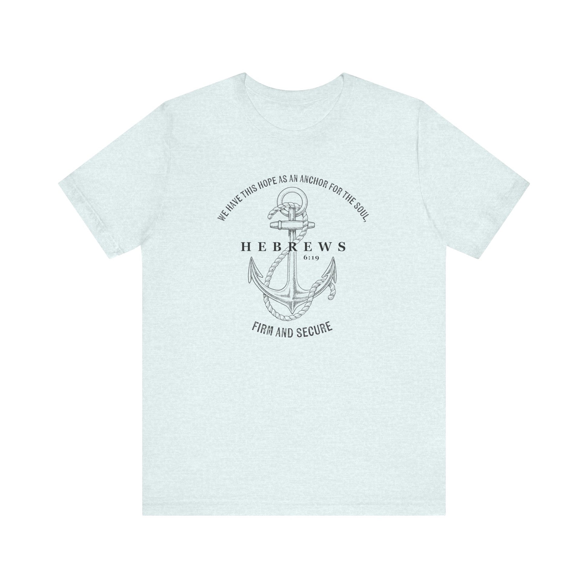 Faith-Inspired Unisex Anchor Tee Hebrews 6:19 Bible Verse Christian Shirt Bible Verse T-Shirt, Religious Outfit Christian Jesus Shirt Religious Gift Shirt