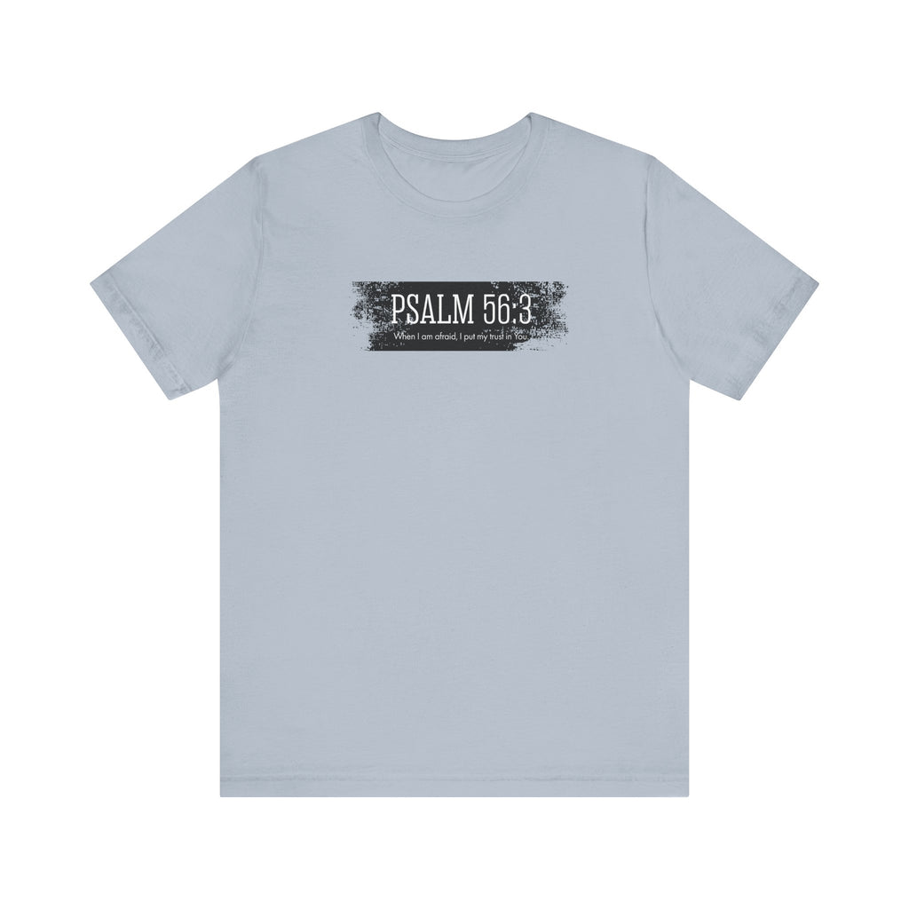 Inspirational Psalm 56:3 Unisex Soft Short Sleeve Tee For Gift Bible Verse Shirt Tee