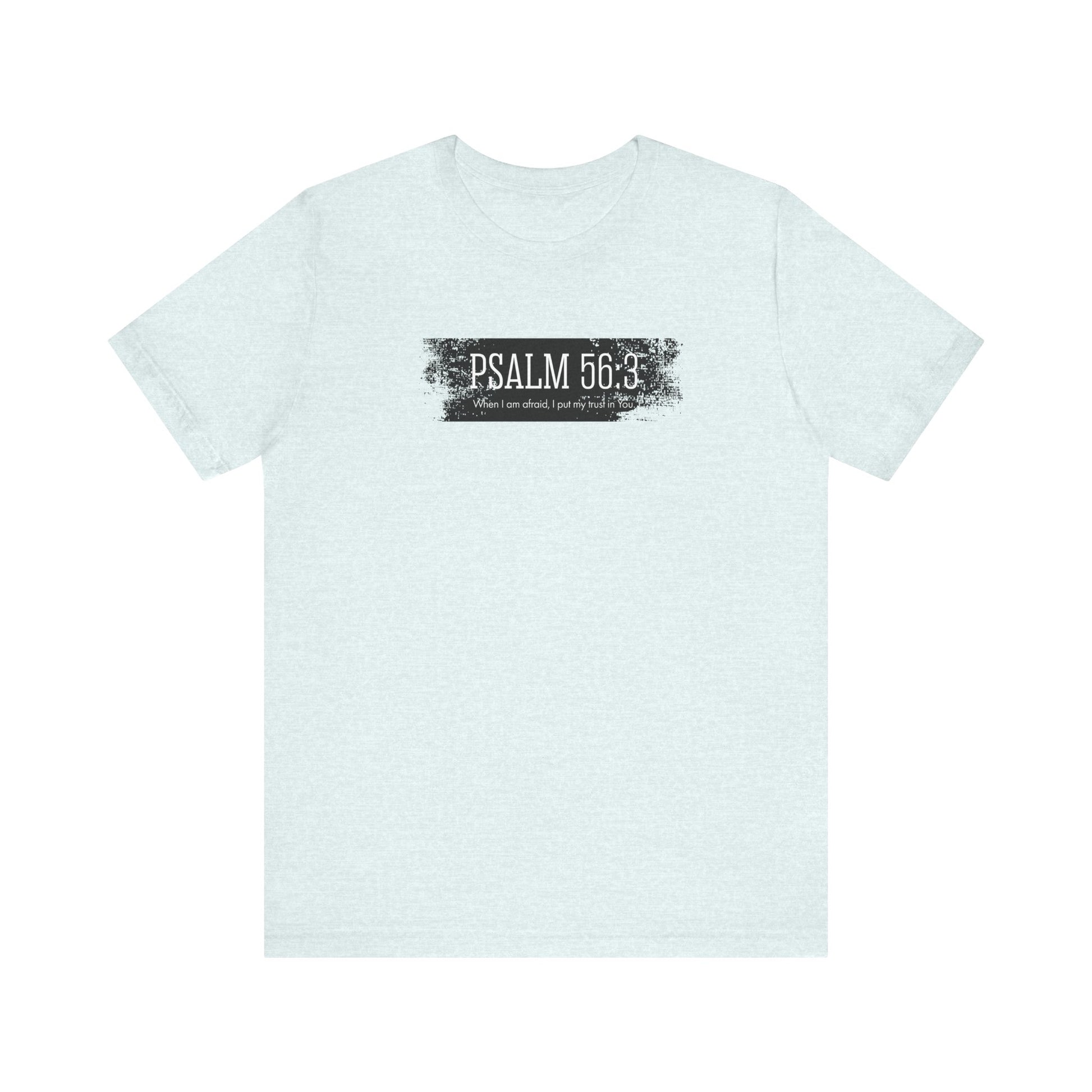 Inspirational Psalm 56:3 Unisex Soft Short Sleeve Tee For Gift Bible Verse Shirt Tee