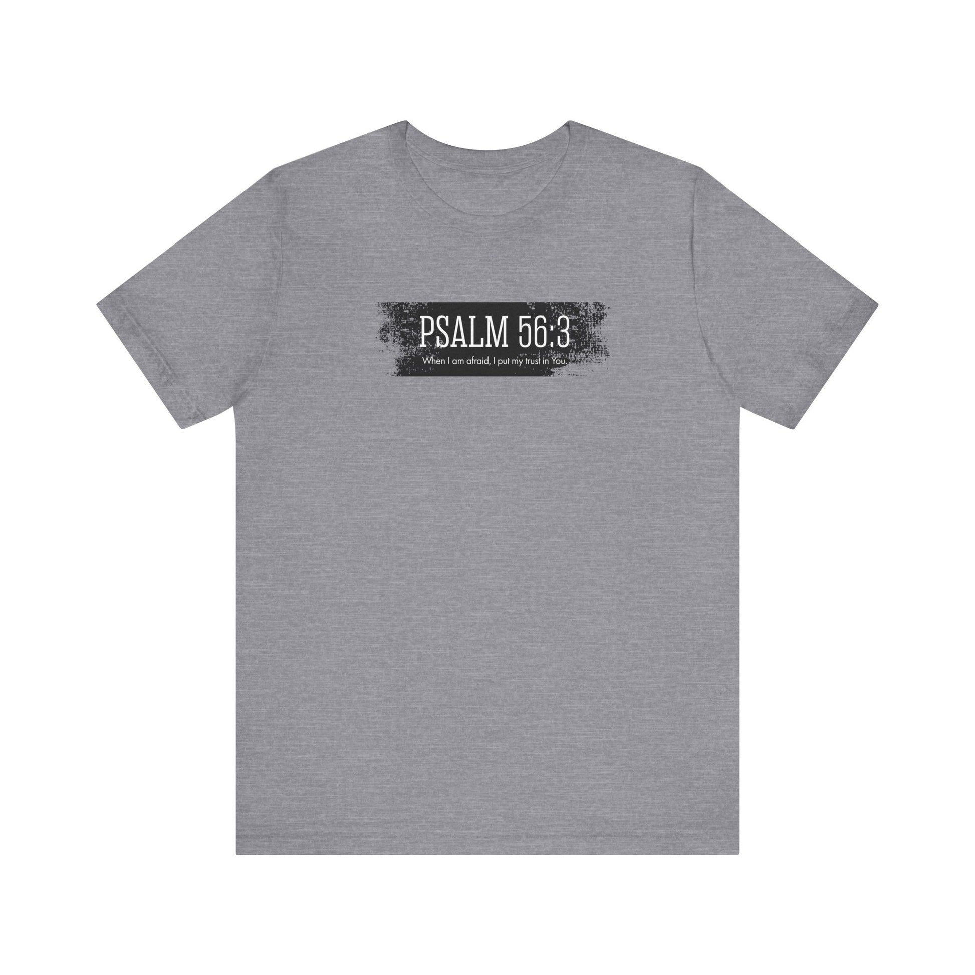 Inspirational Psalm 56:3 Unisex Soft Short Sleeve Tee For Gift Bible Verse Shirt Tee