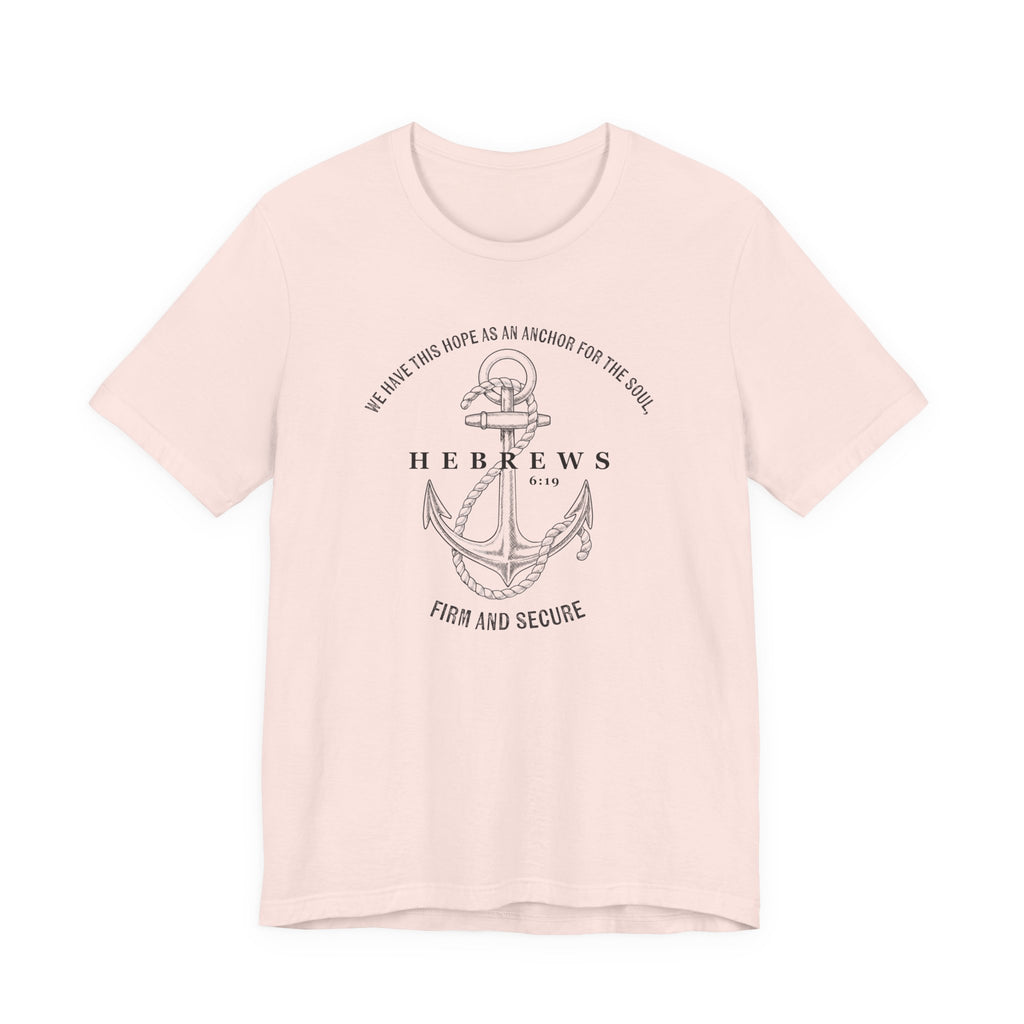 Faith-Inspired Unisex Anchor Tee Hebrews 6:19 Bible Verse Christian Shirt Bible Verse T-Shirt, Religious Outfit Christian Jesus Shirt Religious Gift Shirt