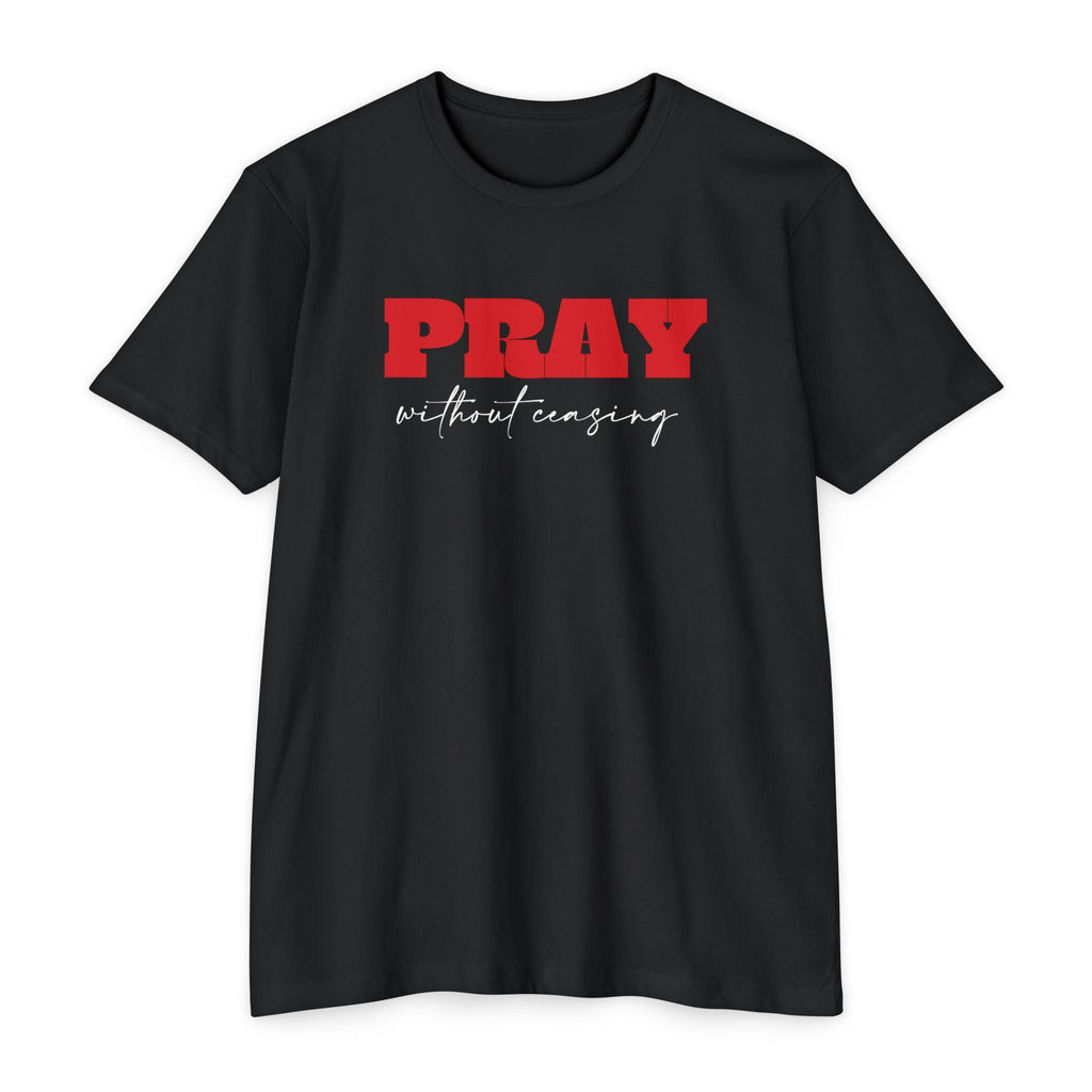 Pray Without Ceasing T Shirt Christian Gift For Mom Dad Faith Tee For Christian Religious Shirt Apparel God Shirt Jesus Tee