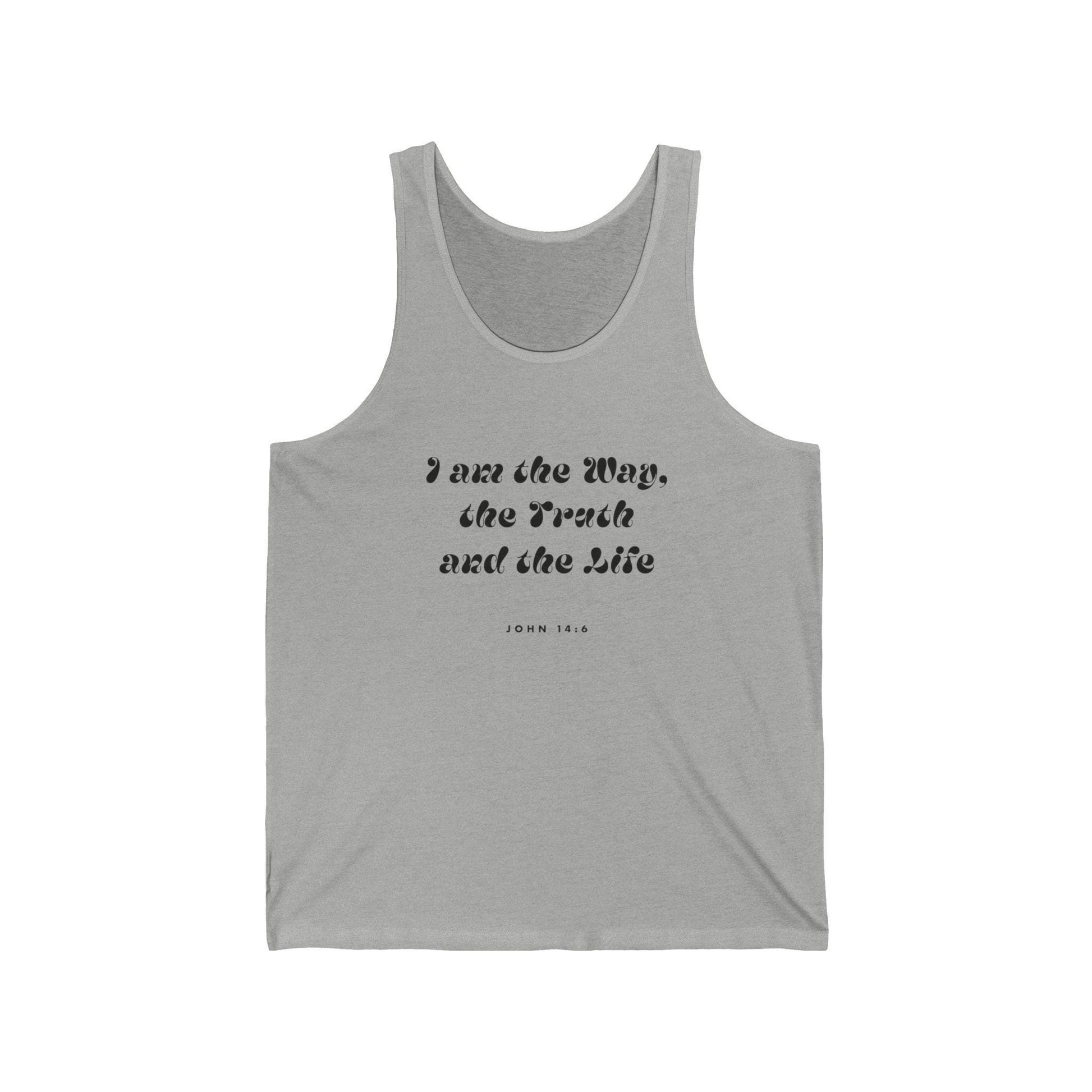 Inspirational Tank Top For Christian Men Women Bible Verse Tee I am The Way Truth And Life John 14:6 Scripture For Faith Tee Apparel