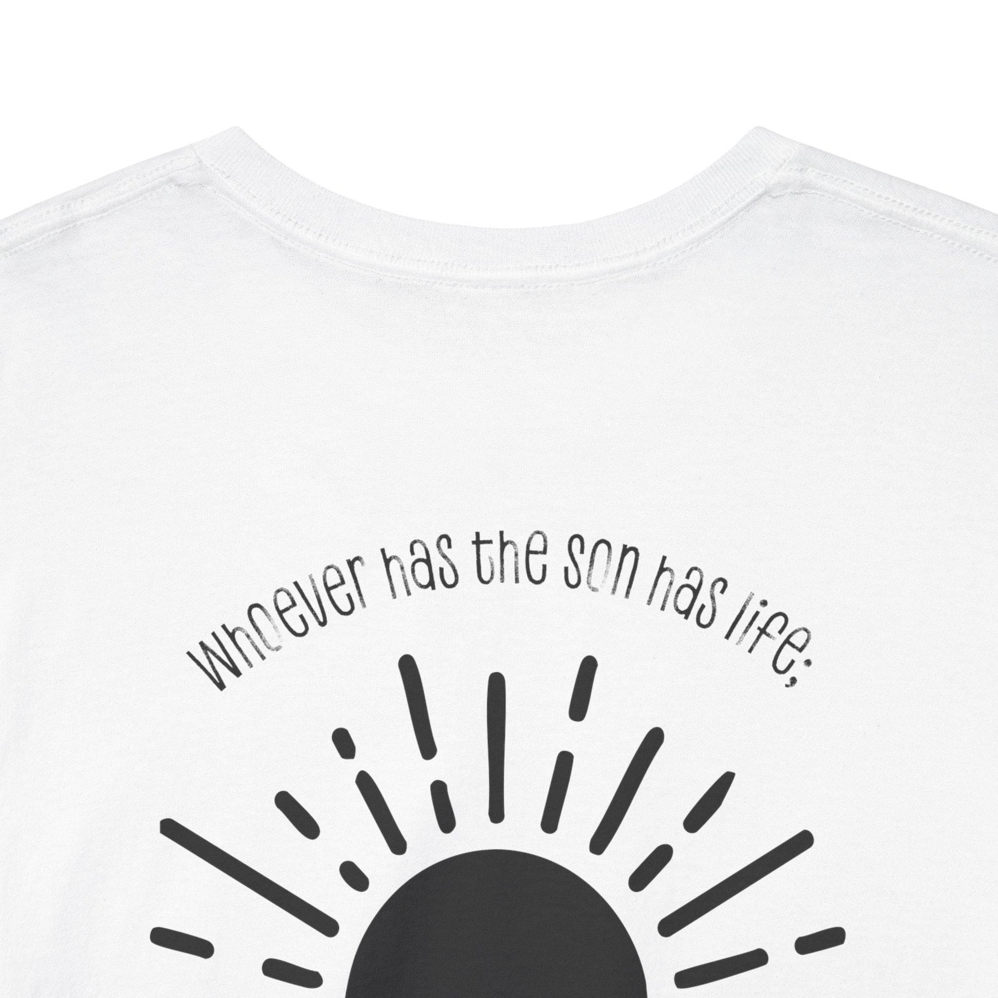 Inspirational T-Shirt For Christian Men Women Tee Christian Shirt For Mom Dad Apparel Tee Jesus Tshirt Gift Bible Verse 1st John 5:12
