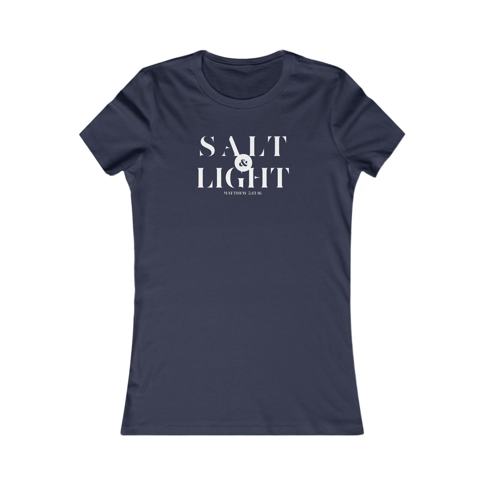 Salt & Light Christian Apparel Women's Favorite Tee Inspirational Graphic T-Shirt for Daily Wear Gift for a Friend Women's Favorite Comfort Tee Casual Style for Everyday Wear