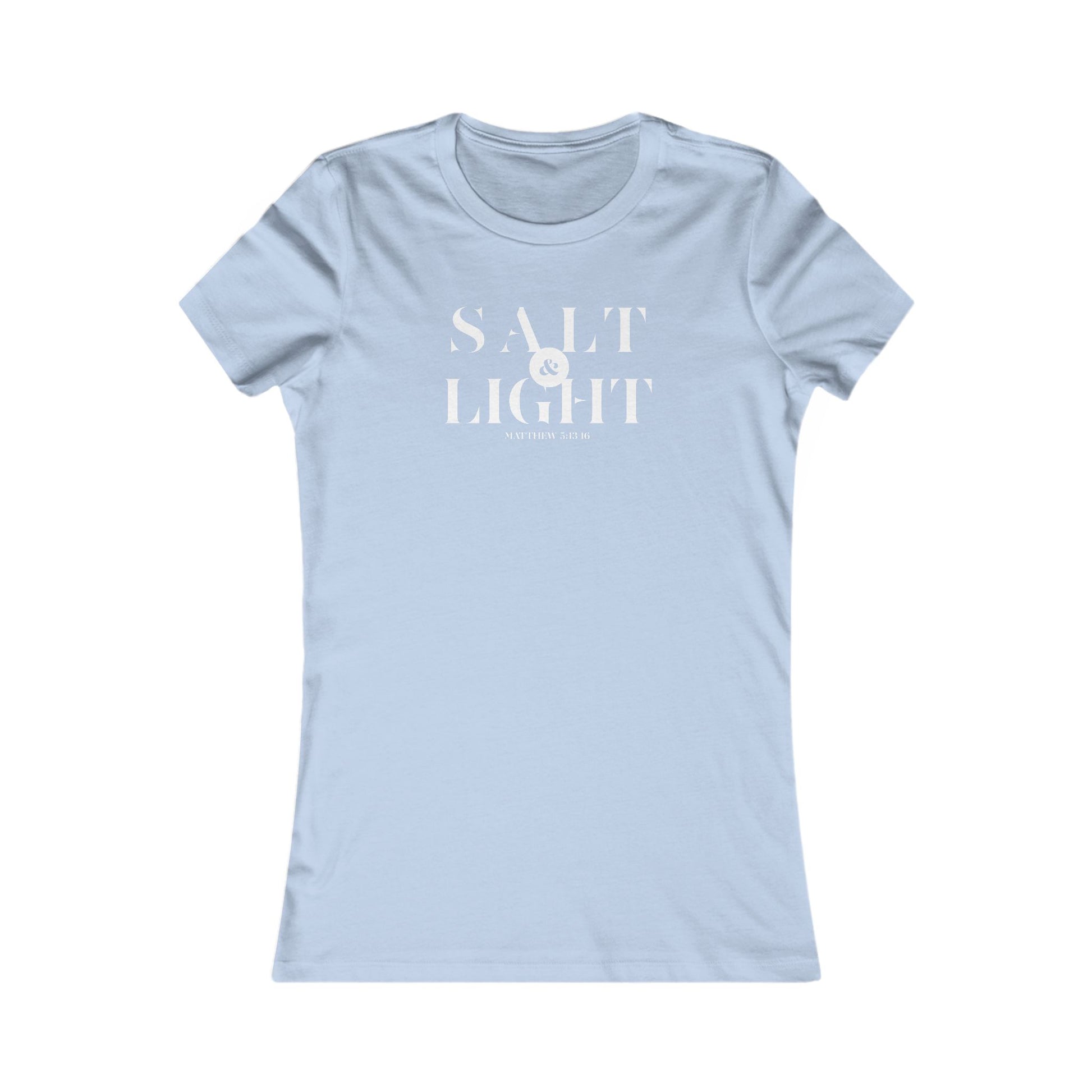 Salt & Light Christian Apparel Women's Favorite Tee Inspirational Graphic T-Shirt for Daily Wear Gift for a Friend Women's Favorite Comfort Tee Casual Style for Everyday Wear