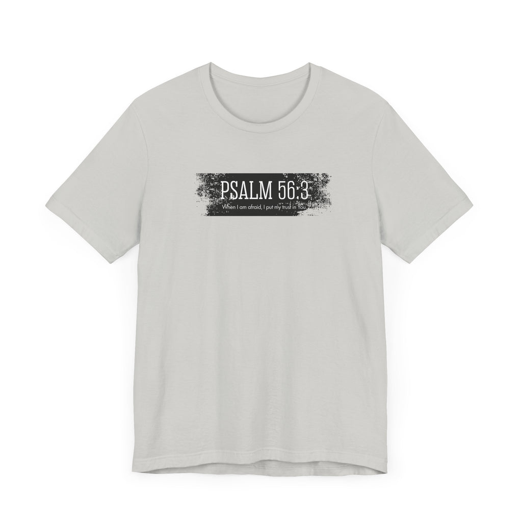 Inspirational Psalm 56:3 Unisex Soft Short Sleeve Tee For Gift Bible Verse Shirt Tee