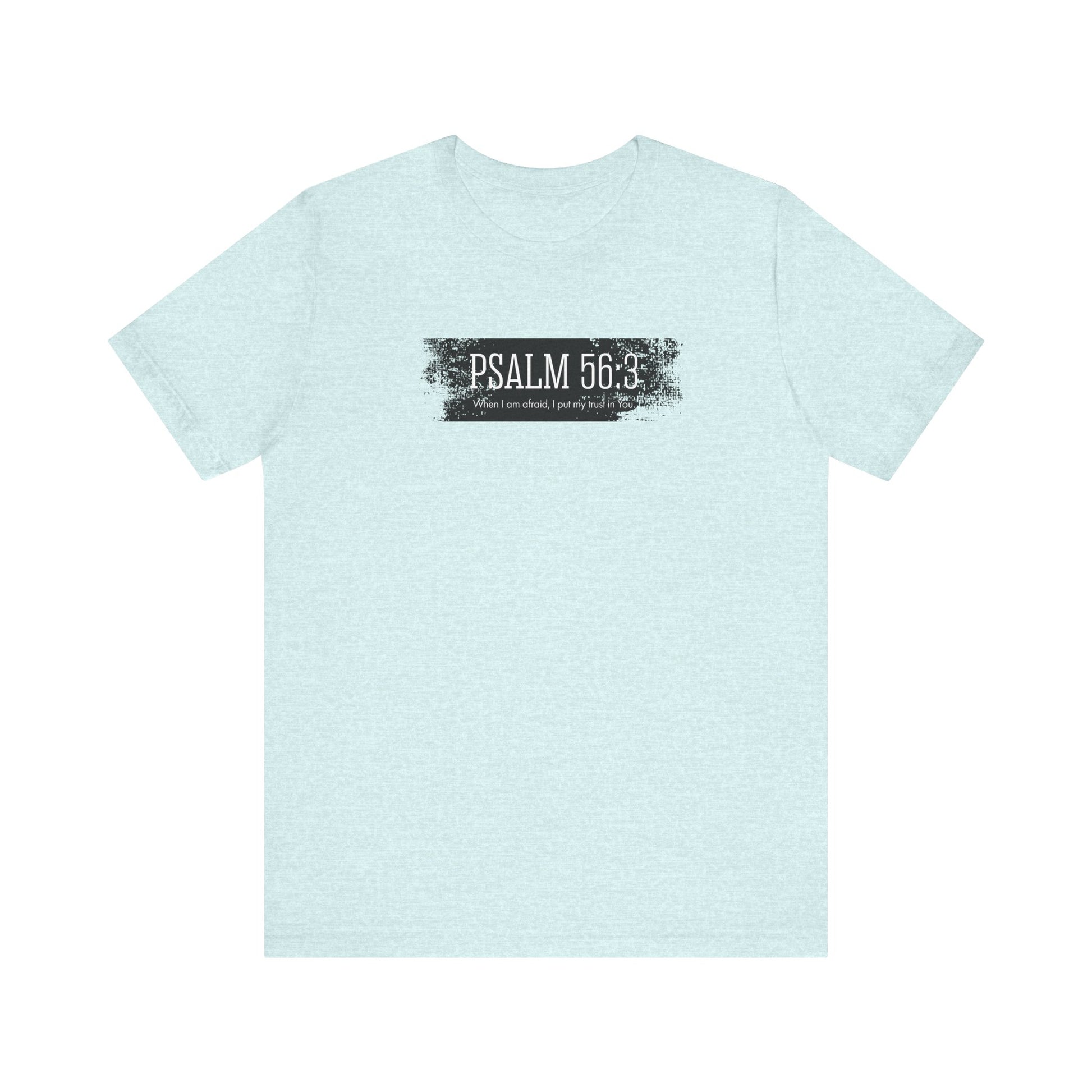 Inspirational Psalm 56:3 Unisex Soft Short Sleeve Tee For Gift Bible Verse Shirt Tee