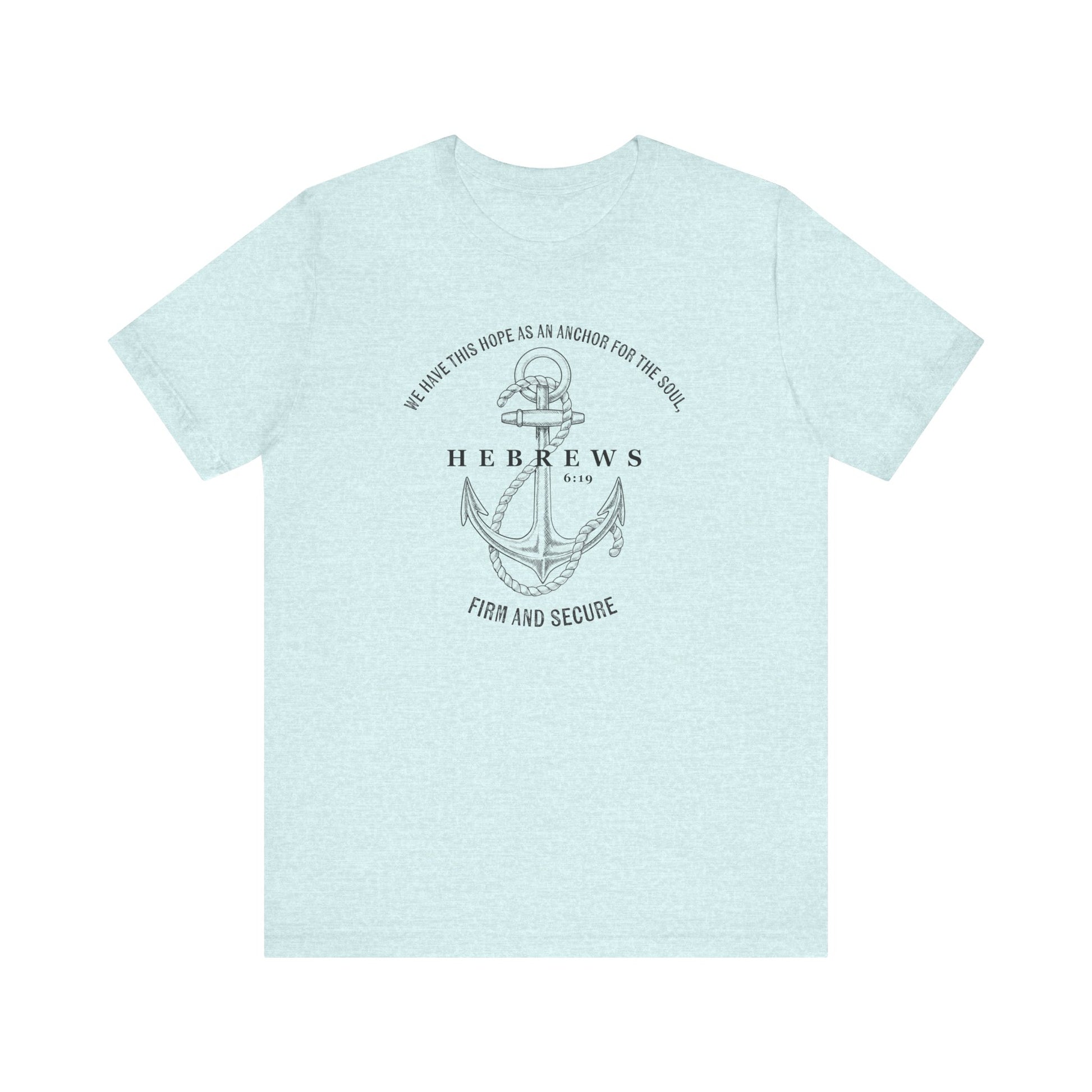 Faith-Inspired Unisex Anchor Tee Hebrews 6:19 Bible Verse Christian Shirt Bible Verse T-Shirt, Religious Outfit Christian Jesus Shirt Religious Gift Shirt