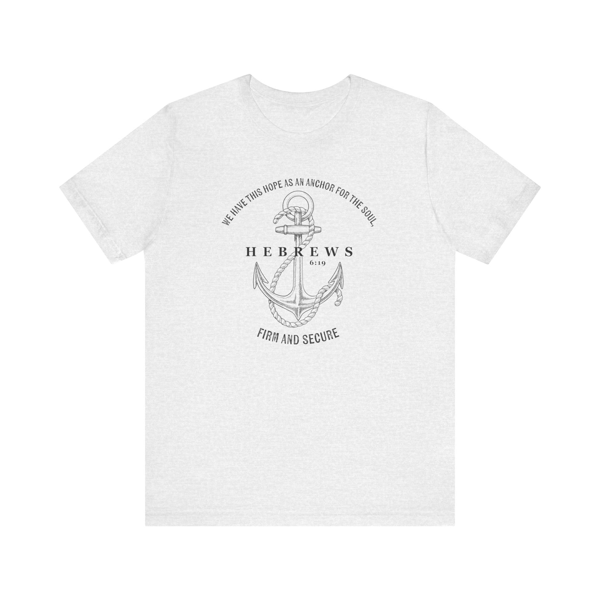Faith-Inspired Unisex Anchor Tee Hebrews 6:19 Bible Verse Christian Shirt Bible Verse T-Shirt, Religious Outfit Christian Jesus Shirt Religious Gift Shirt