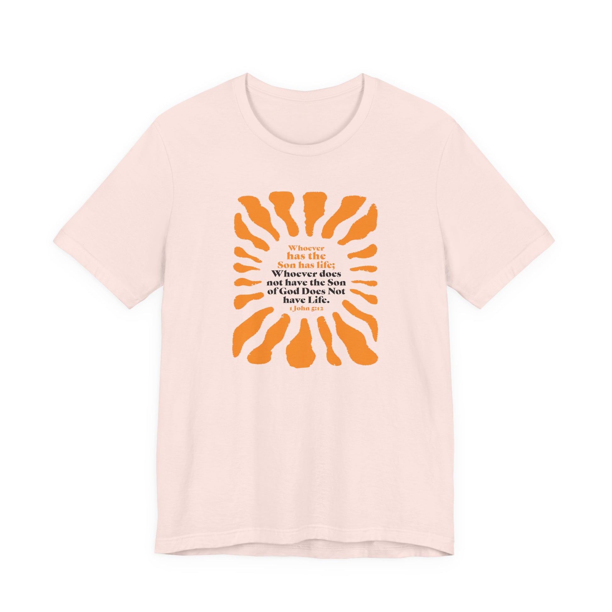 Inspirational Tee 'Whoever has the Son has Life' Bible Verse Tee for Christian Men Women Christian Shirt Bible Verse T-Shirt Religious Jesus Shirt Religious Gift Shirt