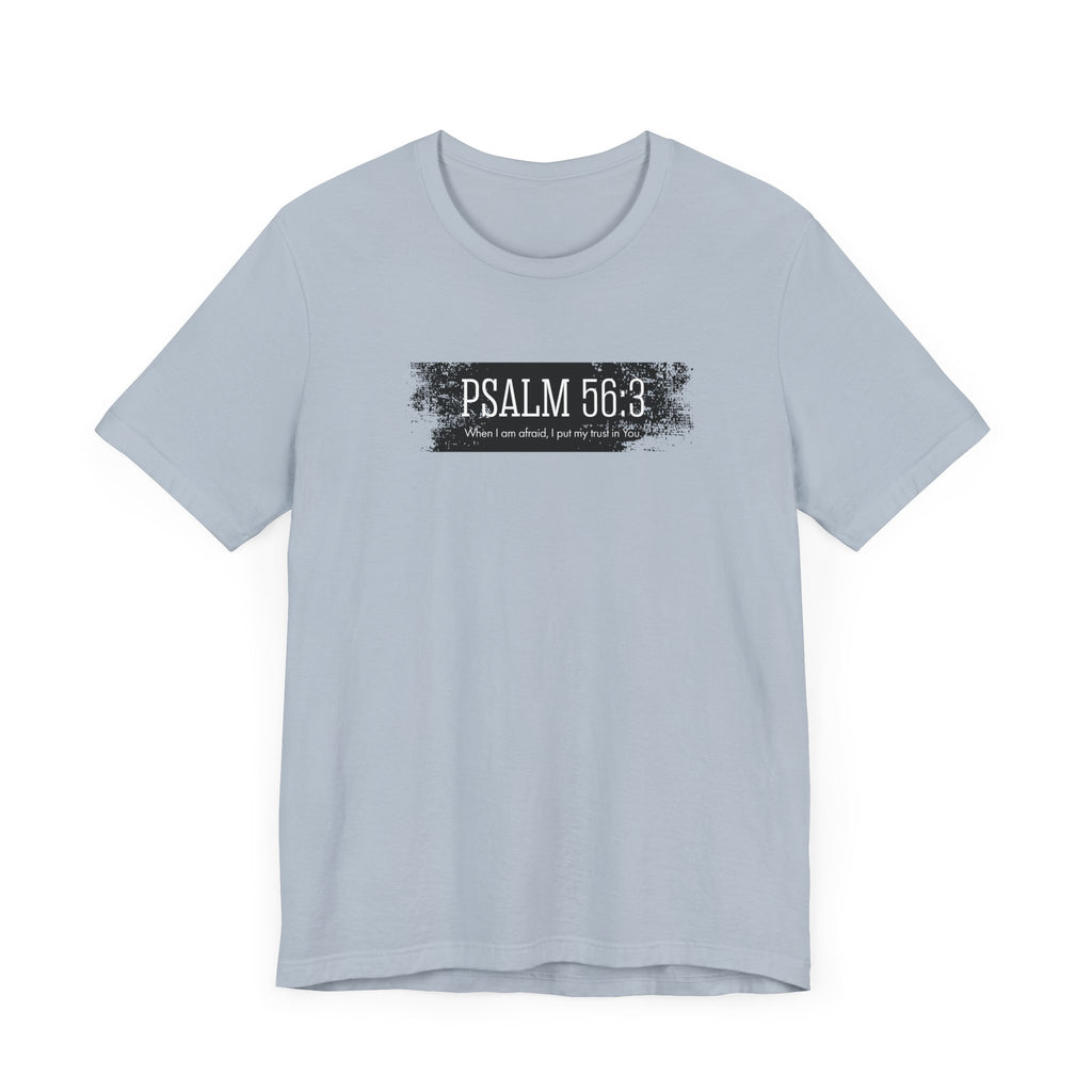 Inspirational Psalm 56:3 Unisex Soft Short Sleeve Tee For Gift Bible Verse Shirt Tee