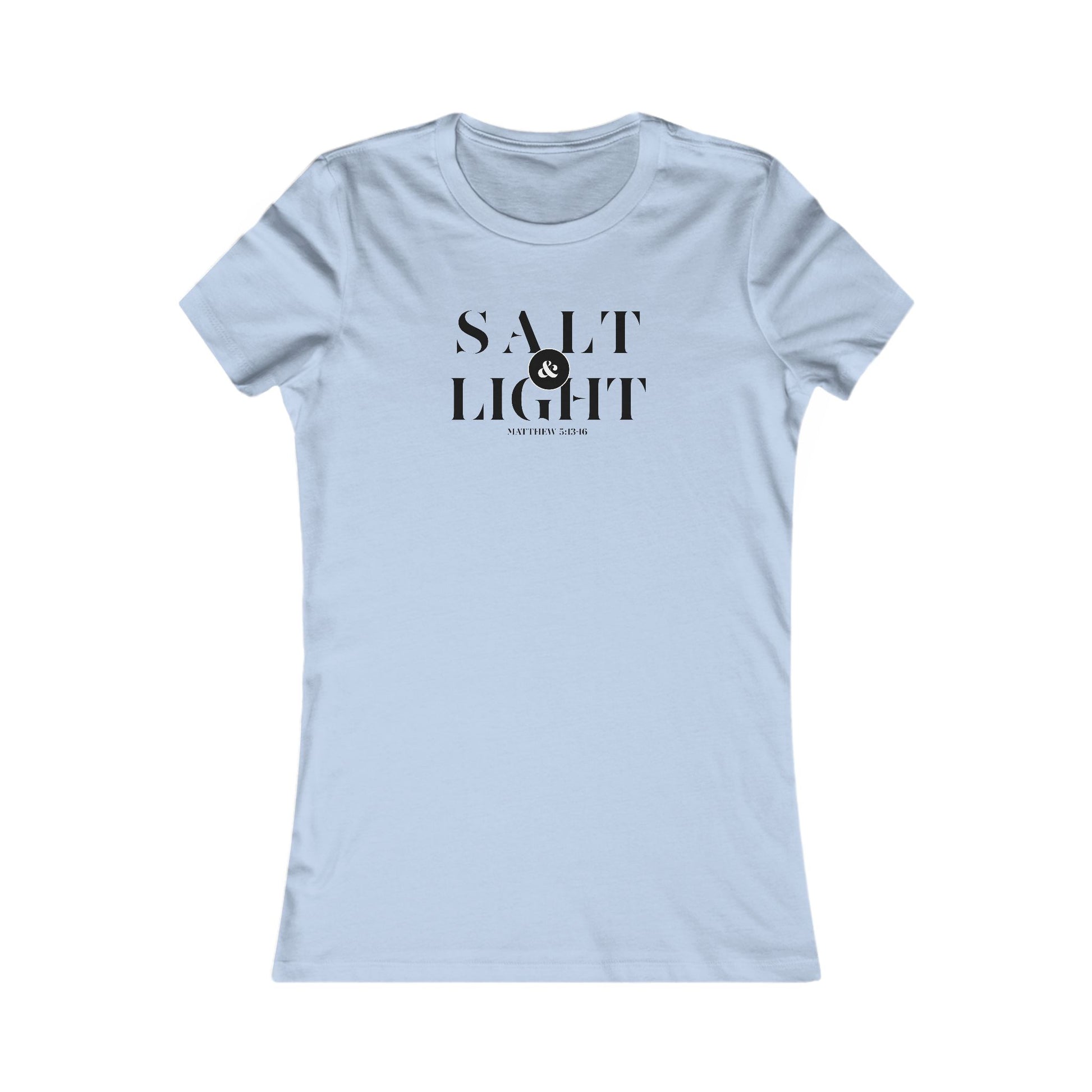 Salt & Light Christian Apparel Women's Favorite Tee Inspirational Graphic T-Shirt for Daily Wear Gift for a Friend