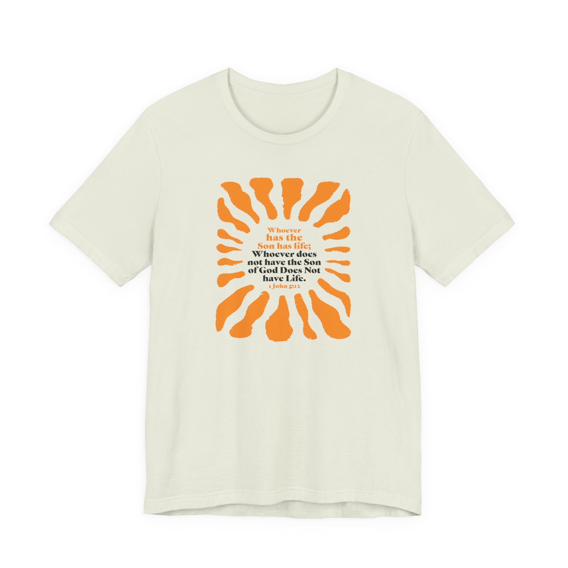 Inspirational Tee 'Whoever has the Son has Life' Bible Verse Tee for Christian Men Women Christian Shirt Bible Verse T-Shirt Religious Jesus Shirt Religious Gift Shirt