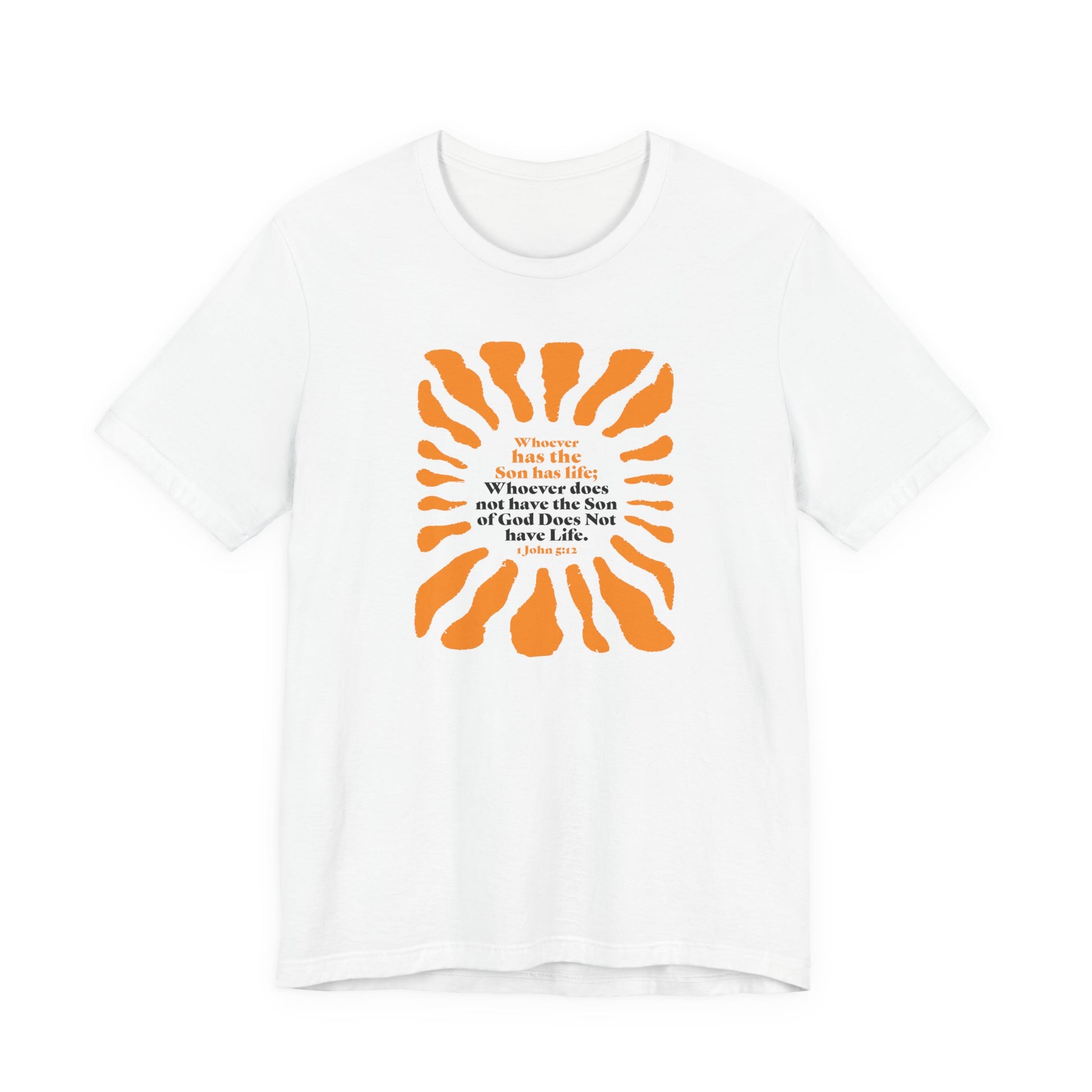 Inspirational Tee 'Whoever has the Son has Life' Bible Verse Tee for Christian Men Women Christian Shirt Bible Verse T-Shirt Religious Jesus Shirt Religious Gift Shirt