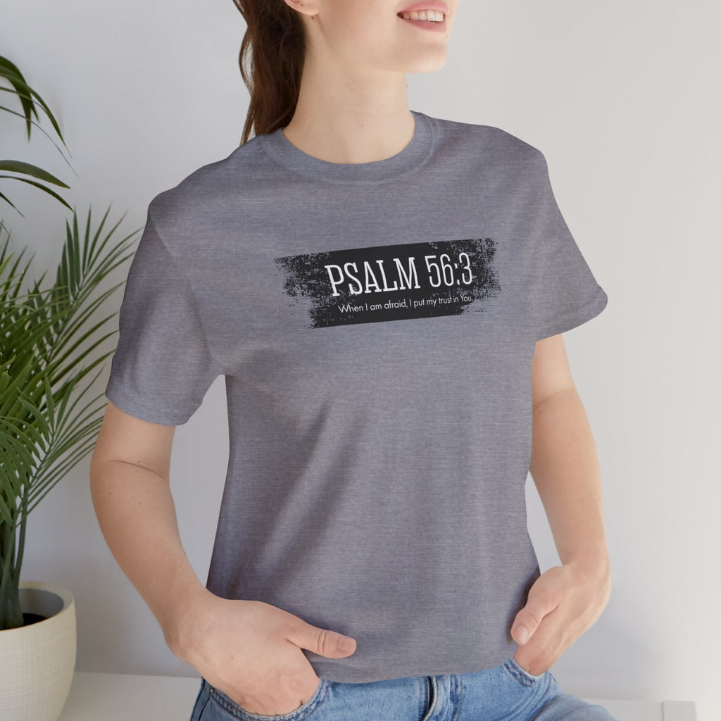Inspirational Psalm 56:3 Unisex Soft Short Sleeve Tee For Gift Bible Verse Shirt Tee