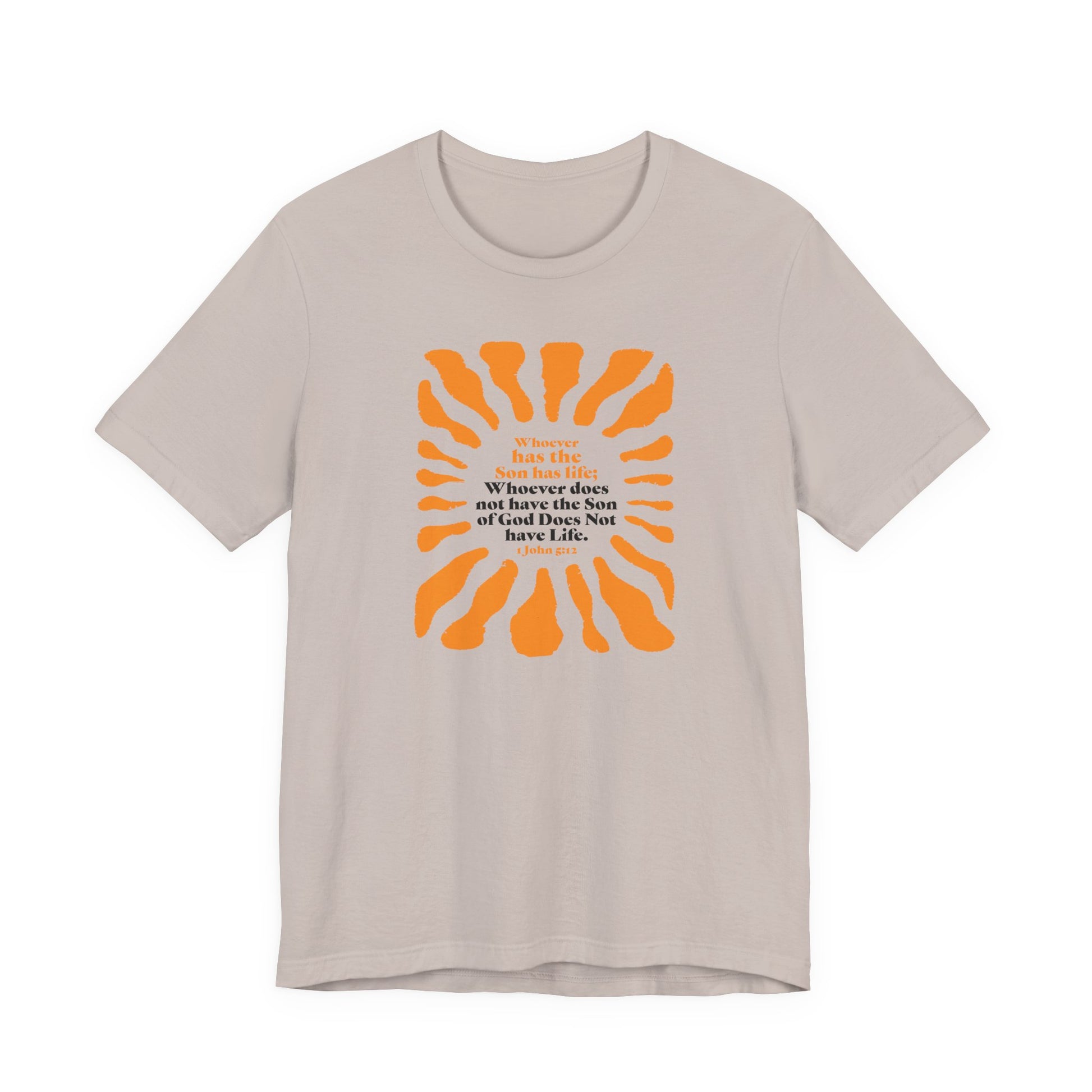Inspirational Tee 'Whoever has the Son has Life' Bible Verse Tee for Christian Men Women Christian Shirt Bible Verse T-Shirt Religious Jesus Shirt Religious Gift Shirt
