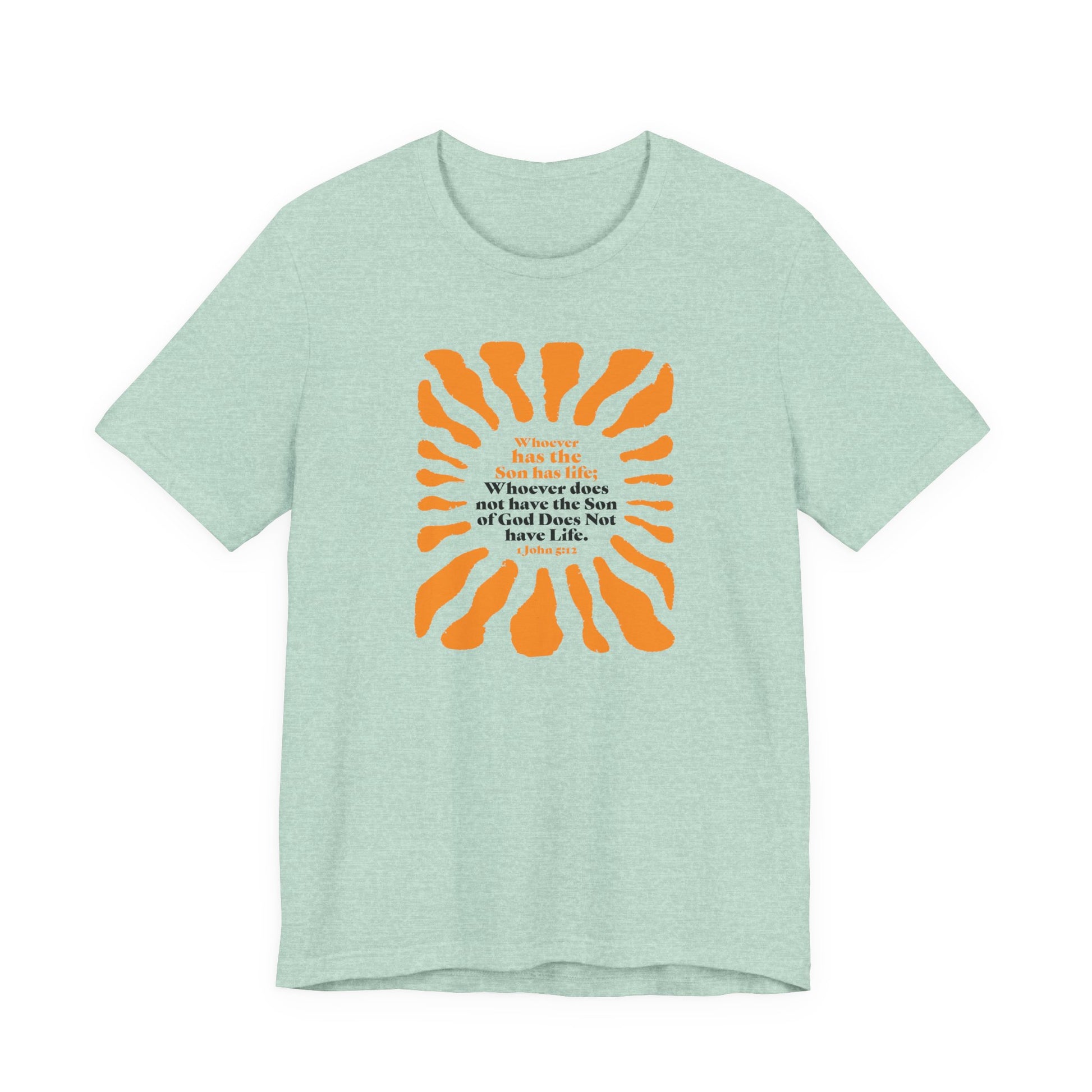 Inspirational Tee 'Whoever has the Son has Life' Bible Verse Tee for Christian Men Women Christian Shirt Bible Verse T-Shirt Religious Jesus Shirt Religious Gift Shirt