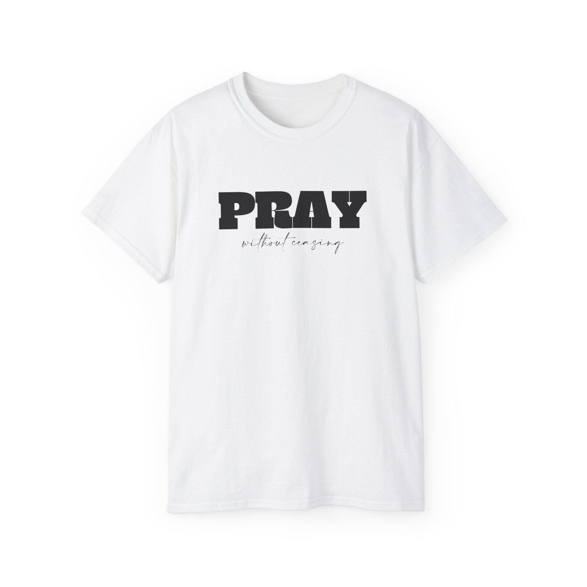 Christian Unisex Tshirt For Christian Men Women Cotton Tee Bible Verse Pray Without Ceasing Graphic Tee Apparel