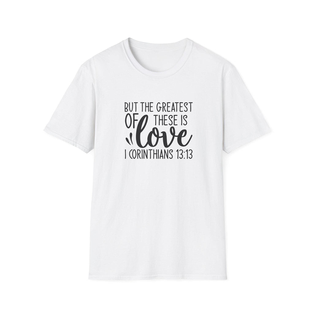 T Shirt Christian Women T-Shirt Apparel Fashion White Tee Gift The Greatest Is Love Bible Verse Shirt - A Kingdom Lifestyle