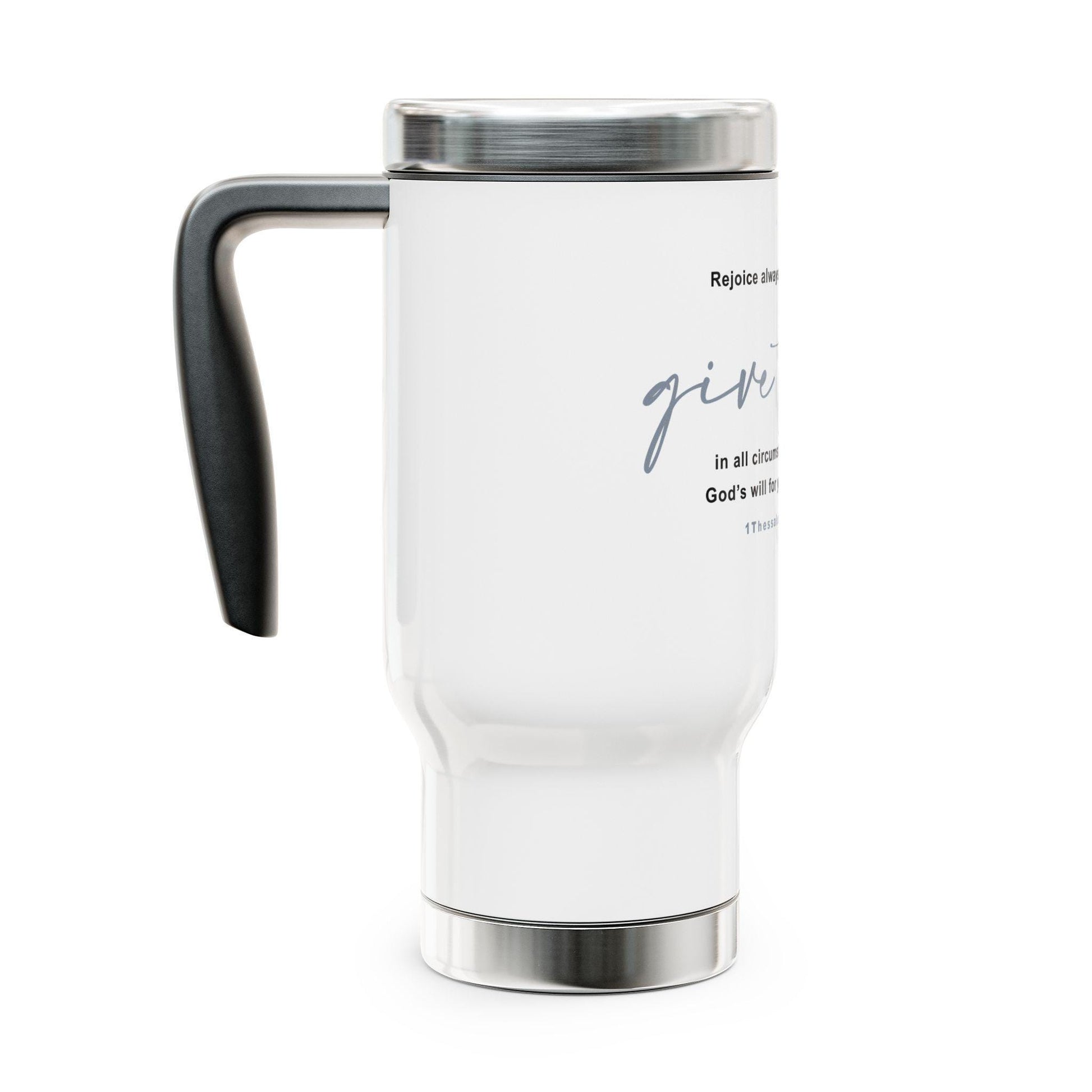 Travel Mug For Christian Men Women Bible Verse Give Thanks Scripture Graphic Cup 1Thessalonians Gift Stainless Steel Travel Mug with Handle - A Kingdom Lifestyle