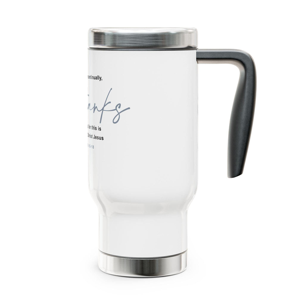 Travel Mug For Christian Men Women Bible Verse Give Thanks Scripture Graphic Cup 1Thessalonians Gift Stainless Steel Travel Mug with Handle - A Kingdom Lifestyle