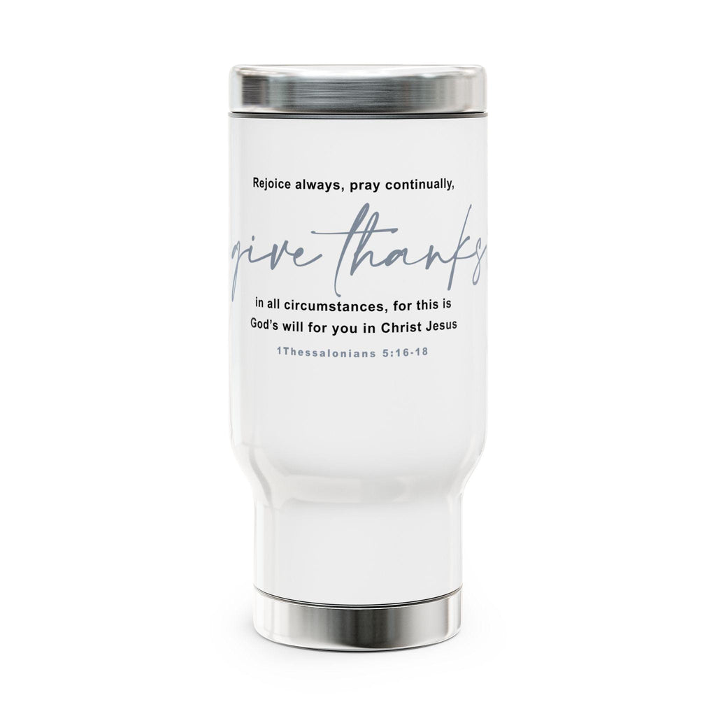 Travel Mug For Christian Men Women Bible Verse Give Thanks Scripture Graphic Cup 1Thessalonians Gift Stainless Steel Travel Mug with Handle - A Kingdom Lifestyle