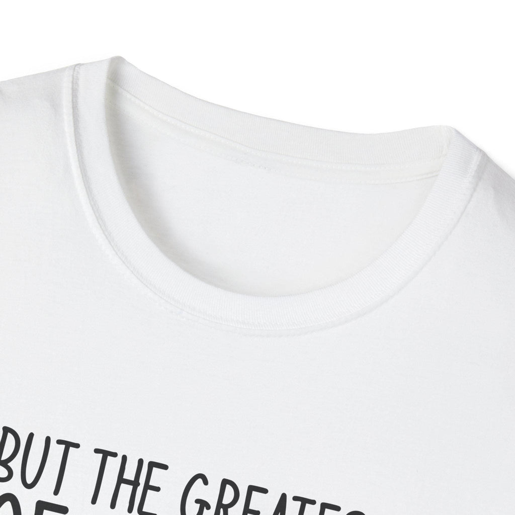 T Shirt Christian Women T-Shirt Apparel Fashion White Tee Gift The Greatest Is Love Bible Verse Shirt - A Kingdom Lifestyle